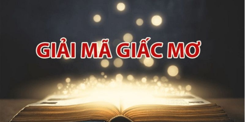 Mơ 12 con giáp đánh lô gì? - Giải mã giấc mơ