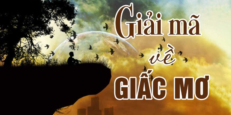 Giải mã giấc mơ: Điềm báo lành dữ của 12 con giáp