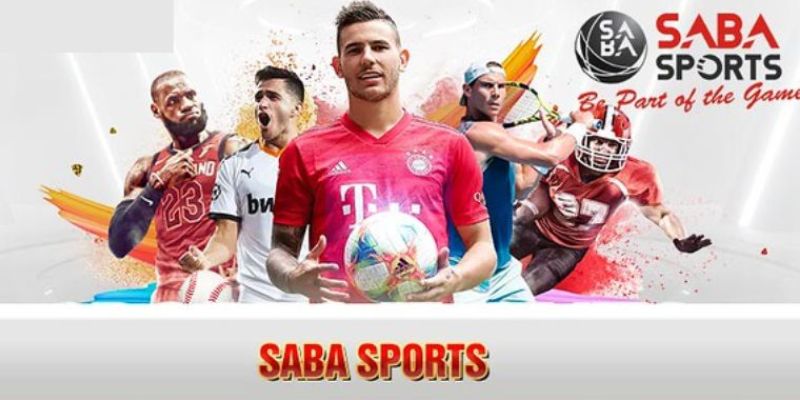 Saba sport - thiên đường cá cược thể thao cho bet thủ